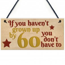 Haven't Grown Up By 60 Wooden Heart 60th Birthday Gifts Dad Mum