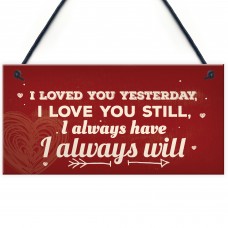 Love You Always Vintage Sign Valentines Anniversary Birthday