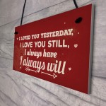 Love You Always Vintage Sign Valentines Anniversary Birthday