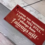 Love You Always Vintage Sign Valentines Anniversary Birthday