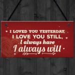 Love You Always Vintage Sign Valentines Anniversary Birthday