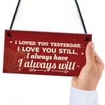 Love You Always Vintage Sign Valentines Anniversary Birthday