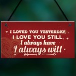 Love You Always Vintage Sign Valentines Anniversary Birthday