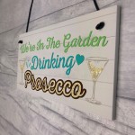 Garden Drinking Prosecco Friend Friendship Plaque Alcohol Signs