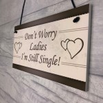 Wedding Don't Worry Ladies Hanging Plaque Page Boy Best Man Prop