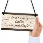 Wedding Don't Worry Ladies Hanging Plaque Page Boy Best Man Prop