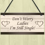 Wedding Don't Worry Ladies Hanging Plaque Page Boy Best Man Prop