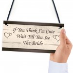 Wait Till You See The Bride Plaques Flower Girl Bride Girl Gifts