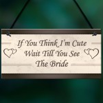 Wait Till You See The Bride Plaques Flower Girl Bride Girl Gifts