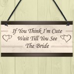 Wait Till You See The Bride Plaques Flower Girl Bride Girl Gifts