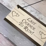 Funny Wedding Last Chance To Run Chic Plaques Reception Decor