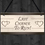 Funny Wedding Last Chance To Run Chic Plaques Reception Decor