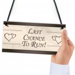 Funny Wedding Last Chance To Run Chic Plaques Reception Decor