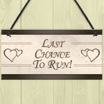 Funny Wedding Last Chance To Run Chic Plaques Reception Decor