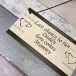 Wedding Decoration Plaque Last Chance Funny Reception Decor Gift