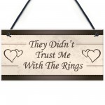 Wedding Decorations Didn't Trust Me Page Boy Reception Plaques