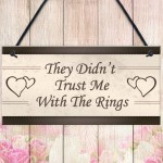 Wedding Decorations Didn't Trust Me Page Boy Reception Plaques