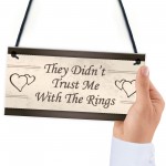 Wedding Decorations Didn't Trust Me Page Boy Reception Plaques