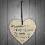 Funny Neighbours By Chance Shabby Chic Wooden Heart Plaque Gifts