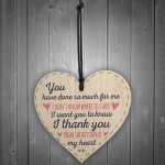 Done So Much For Me Wood Heart Sign Thank You Friendship Gift