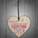 Friends Know Everything Wooden Heart Friendship Plaque Sign Gift