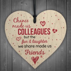 Chance Made Us Colleagues Heart Plaque Sign Friendship Gifts