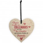 Chance Made Us Colleagues Heart Plaque Sign Friendship Gifts