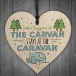 What Happens At The Caravan Novelty Wood Heart Camping Sign