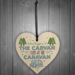 What Happens At The Caravan Novelty Wood Heart Camping Sign