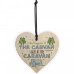 What Happens At The Caravan Novelty Wood Heart Camping Sign