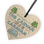 What Happens At The Caravan Novelty Wood Heart Camping Sign