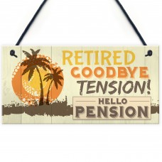 RETIRED Goodbye Tension Hello Pension Funny Happy Retirement