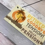 RETIRED Goodbye Tension Hello Pension Funny Happy Retirement