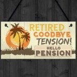 RETIRED Goodbye Tension Hello Pension Funny Happy Retirement