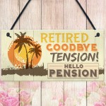 RETIRED Goodbye Tension Hello Pension Funny Happy Retirement