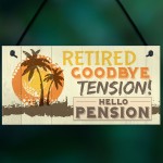 RETIRED Goodbye Tension Hello Pension Funny Happy Retirement