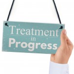 Treatment In Progress Hanging Plaque Door Functional Salon Signs