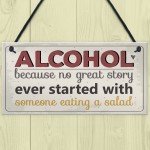 Alcohol Great Stories Novelty Hanging Plaque Friendship Sign 