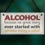 Alcohol Great Stories Novelty Hanging Plaque Friendship Sign 