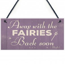 Away With The Fairies Novelty Plaque Novelty Fairy Garden Sign
