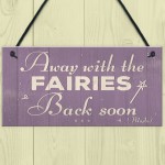 Away With The Fairies Novelty Plaque Novelty Fairy Garden Sign