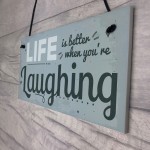 Life Better Laughing Motivational Inspirational Positive Quote 