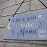 Love You To The Moon And Back Sign Friendship Gift Mum Daddy 
