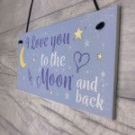 Love You To The Moon And Back Sign Friendship Gift Mum Daddy 