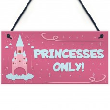 Princesses Only Plaque Door Nursery Bedroom Sign Baby Girl Decor