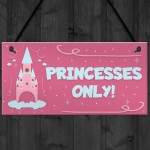 Princesses Only Plaque Door Nursery Bedroom Sign Baby Girl Decor