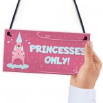 Princesses Only Plaque Door Nursery Bedroom Sign Baby Girl Decor