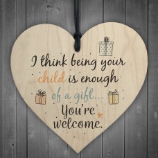 Enough Of A Gift Funny Wooden Heart Mum Dad Cute Birthday Signs