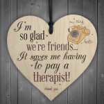 Glad We're Friends Funny Hanging Wood Heart Best Friend Birthday