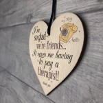 Glad We're Friends Funny Hanging Wood Heart Best Friend Birthday